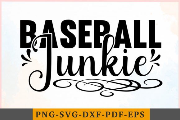 Baseball Junkie SVG: Graphics for Crafts & Branding