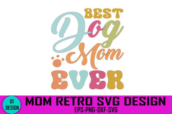 Best Dog Mom Ever SVG: Retro Graphics for Crafts