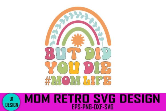 But Did You Die Mom Life: A Retro SVG Review