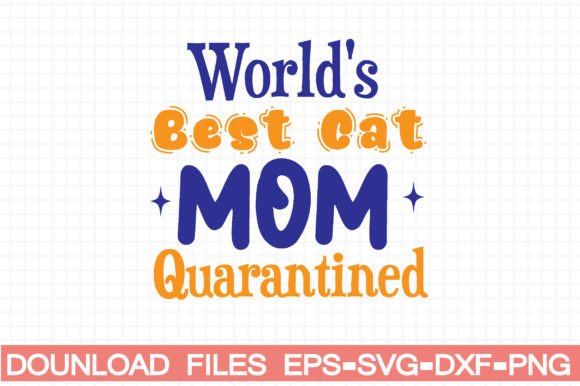 Cat Mom Quarantined Graphics for Crafts & Branding