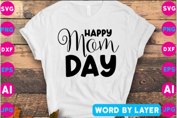 Happy Mom Day SVG: Graphics for Crafts
