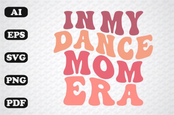 In My Dance Mom Era: Wavy Graphics for Crafts