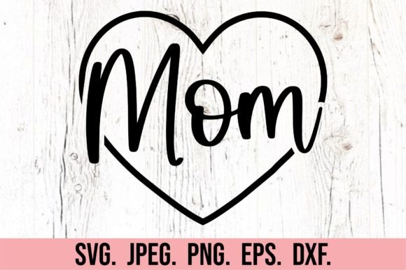 Loved Mom Heart SVG: Crafts & Graphics Review