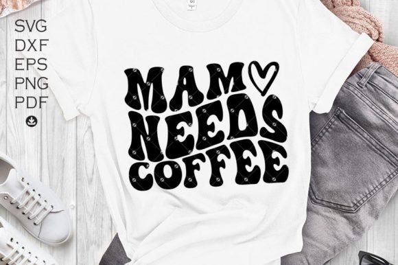 Mama Needs Coffee SVG: Crafts & Graphics for Brands