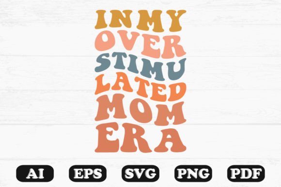 Review: In My Overstimulated Mom Era Retro SVG for Embroidery