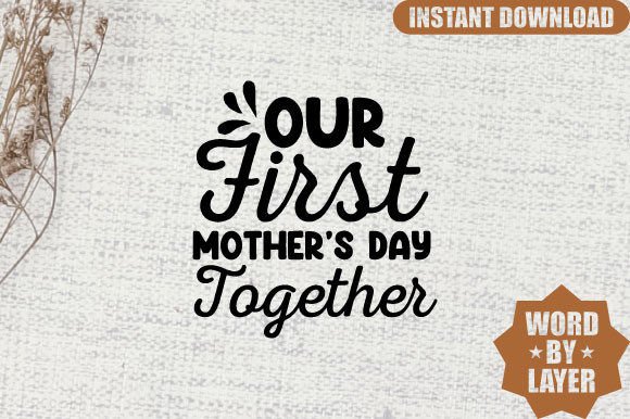 Review: Our First Mother's Day Together SVG Desi